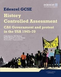 Produktbild: Edexcel GCSE History: CA6 Government and protest in the USA 1945-70 Controlled Assessment Student book