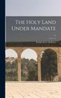 Produktbild: The Holy Land Under Mandate; v.1