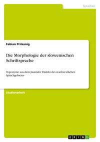 Produktbild: Die Morphologie der slowenischen Schriftsprache