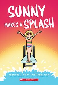 Produktbild: Sunny Makes a Splash: A Graphic Novel (Sunny #4)