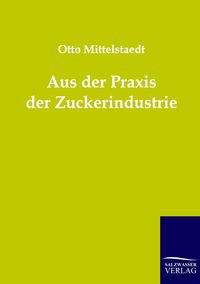 Produktbild: Aus der Praxis der Zuckerindustrie