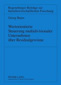Produktbild: Wertorientierte Steuerung multidivisionaler Unternehmen ueber Residualgewinne