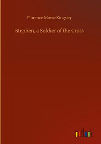 Produktbild: Stephen, a Soldier of the Cross