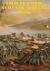 Produktbild: Fredericksburg Staff Ride: Briefing Book [Illustrated Edition]