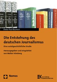Bild vom Artikel Die Entstehung des deutschen Journalismus vom Autor Dieter Paul Baumert 