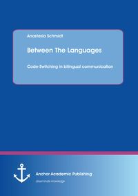 Produktbild: Between The Languages: Code-Switching in bilingual communication