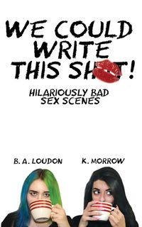 Produktbild: We Could Write This Shit!