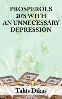 Produktbild: Prosperous 20's with An Unneccesary Depression