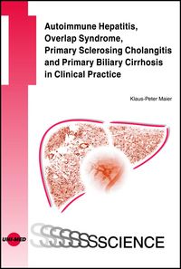 Produktbild: Autoimmune Hepatitis, Overlap Syndrome, Primary Sclerosing Cholangitis and Primary Biliary Cirrhosis in Clinical Practice