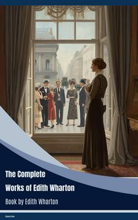 Produktbild: The Complete Works of Edith Wharton