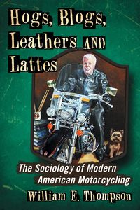 Produktbild: Hogs, Blogs, Leathers and Lattes