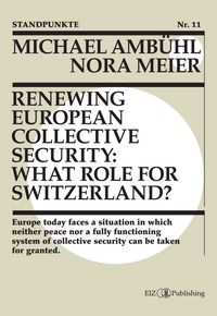 Produktbild: Renewing European Collective Security: What Role for Switzerland?
