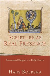 Produktbild: Scripture as Real Presence - Sacramental Exegesis in the Early Church