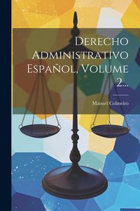 Produktbild: Derecho Administrativo Espa&ntilde;ol, Volume 2...