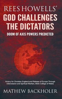 Produktbild: Rees Howells' God Challenges the Dictators, Doom of Axis Powers Predicted