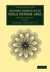 Produktbild: Oeuvres Completes de Niels Henrik Abel