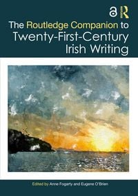 Produktbild: The Routledge Companion to Twenty-First-Century Irish Writing