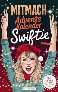 Produktbild: Der Mitmach-Adventskalender: Swiftie Edition - 24 Tage voller Taylor-Magie