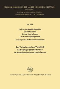 Produktbild: Das Verhalten und der Verschlei&szlig; hochwertiger Schamottesteine im Hochofenschacht und Hochofenrast