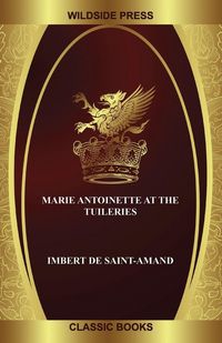 Produktbild: Marie Antoinette at the Tuileries