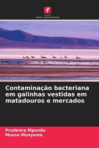 Produktbild: Contamina&ccedil;&atilde;o bacteriana em galinhas vestidas em matadouros e mercados
