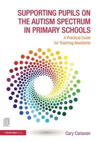 Produktbild: Canavan, C: Supporting Pupils on the Autism Spectrum in Prim