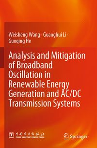 Produktbild: Analysis and Mitigation of Broadband Oscillation in Renewable Energy Generation and AC/DC Transmission Systems