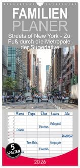 Produktbild: Familienplaner 2026 - Streets of New York - Zu Fu&szlig; durch die Metropole der Superlative mit 5 Spalten (Wandkalender, 21 x 45 cm) CALVENDO