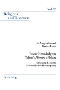 Produktbild: Power-Knowledge in Tabari&rsquo;s &laquo;Histoire&raquo; of Islam