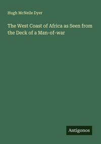 Produktbild: The West Coast of Africa as Seen from the Deck of a Man-of-war