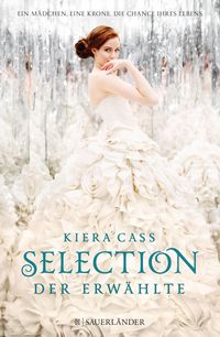 Der Erwählte / Selection Bd.3 Kiera Cass