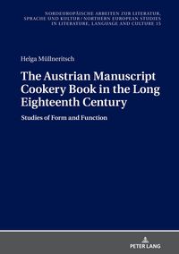 Produktbild: The Austrian Manuscript Cookery Book in the Long Eighteenth Century