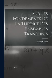 Produktbild: Sur Les Fondements De La Th&eacute;orie Des Ensembles Transfinis