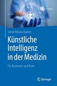 Produktbild: K&uuml;nstliche Intelligenz in der Medizin
