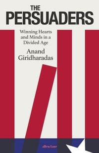 Produktbild: Giridharadas, A: Persuaders