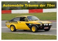 Produktbild: Automobile Tr&auml;ume der 70er (Wandkalender 2027 DIN A3 quer), CALVENDO Monatskalender