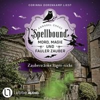 Produktbild: Zaubertr&auml;nke l&uuml;gen nicht - Spellbound - Mord, Magie und fauler Zauber, Folge 15
