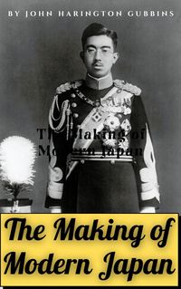 Produktbild: The Making of Modern Japan