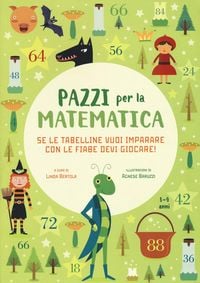 Produktbild: Se le tabelline vuoi imparare con le fiabe devi giocare. Pazzi per la matematica. Con adesivi