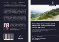 Produktbild: Prestaties van geconstrueerd Maleisisch moerasland onder Tropisch klimaat
