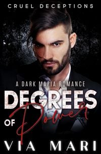 Produktbild: Degrees of Power (Cruel Deceptions, #4)
