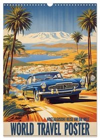 Produktbild: World Travel Poster - nostalgische Reise um die Welt (Wandkalender 2026 DIN A3 hoch), CALVENDO Monatskalender