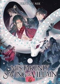 Produktbild: Mistakenly Saving the Villain (Novel) Vol. 2