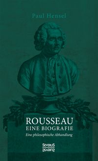 Produktbild: Rousseau. Eine Biografie