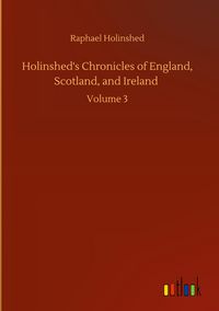 Produktbild: Holinshed's Chronicles of England, Scotland, and Ireland