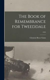 Produktbild: The Book of Remembrance for Tweeddale; 1925
