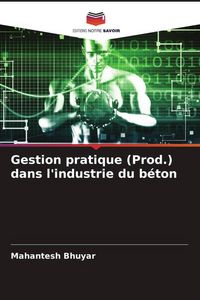 Produktbild: Gestion pratique (Prod.) dans l'industrie du b&eacute;ton