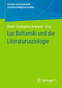 Produktbild: Luc Boltanski und die Literatursoziologie