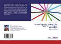 Bild vom Artikel Future Training Strategy for Teachers in Higher Education vom Autor Om Prakash Sharma