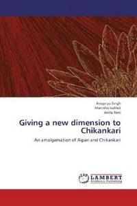 Produktbild: Singh, A: Giving a new dimension to Chikankari